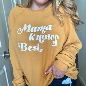 mama knows best yellow sweatshirt
